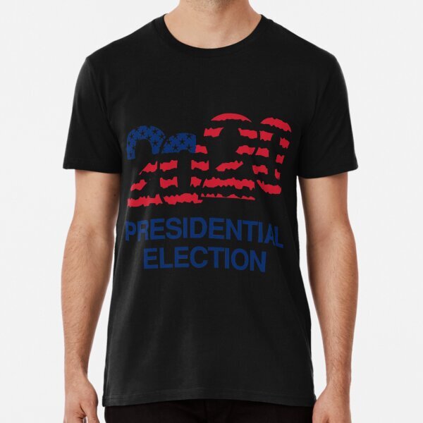 Presidential Election Gift Premium Made in USA Gift T-Shirt S-5XL