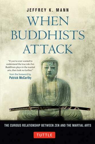 Explore Zen Philosophy and Martial Arts Connection When Buddhists Attack
