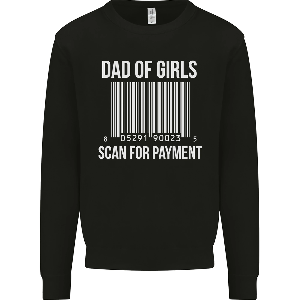 Dad of Girls Scan For Payment Fathers Day Mens Sweatshirt Jumper