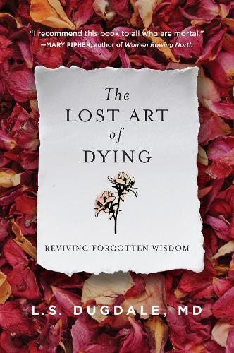 L.S. Dugdale The Lost Art of Dying (Paperback)