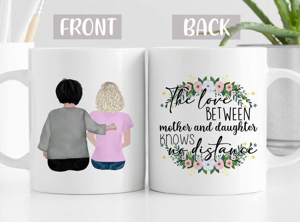 The Love Between Mother And Daughter Knows No Distance Mug Mothers Day Gift Gift