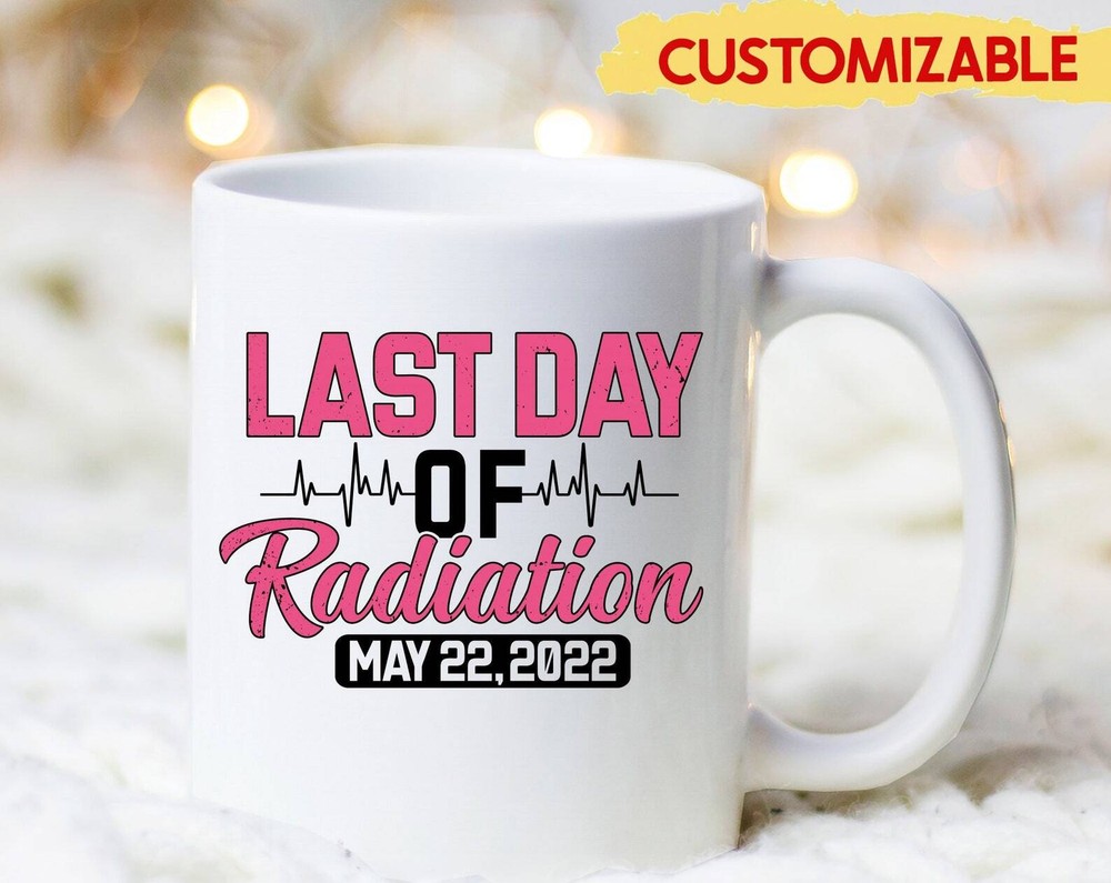 Customizable Breast Cancer Radiation Date Mug Personalized Survivor Gift