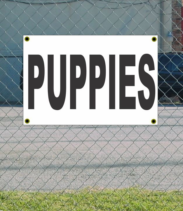 2x3 Black & White PUPPIES Banner Sign Discounted Size & Price Free Shipping