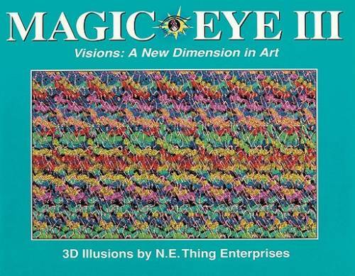 Magic Eye III, Vol. 3 Visions A New Dimension in Art 3D I - VERY GOOD