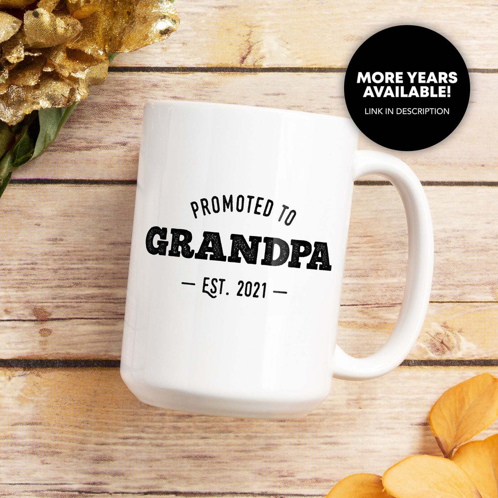 Promoted To Grandpa Coffee Mug Grandpa Est 2021 Grandfather 2021 Grandpa To Be