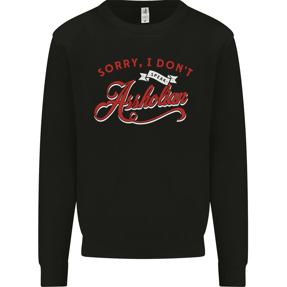 Sorry, I Dont Speak Assholian Divertido Eslogan Para Hombre Sudadera Jumper