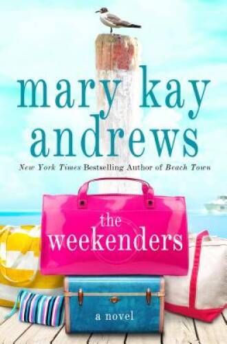 The Weekenders Hardcover Novel by Mary Kay Andrews in Excellent Condition