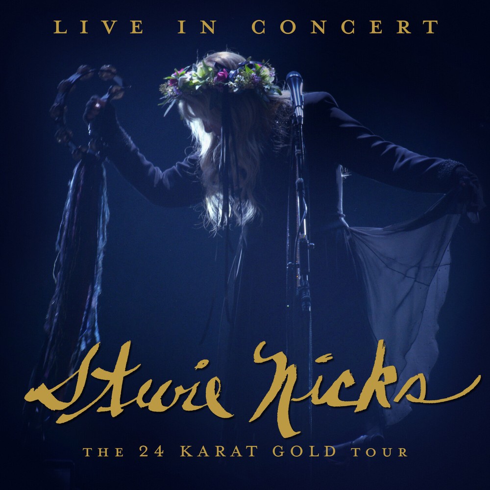 STEVIE NICKS LIVE IN CONCERT: THE 24 KARAT GOLD TOUR NEW CD & DVD