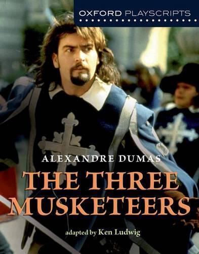Ken Ludwig Oxford Playscripts: The Three Musketeers (Paperback)