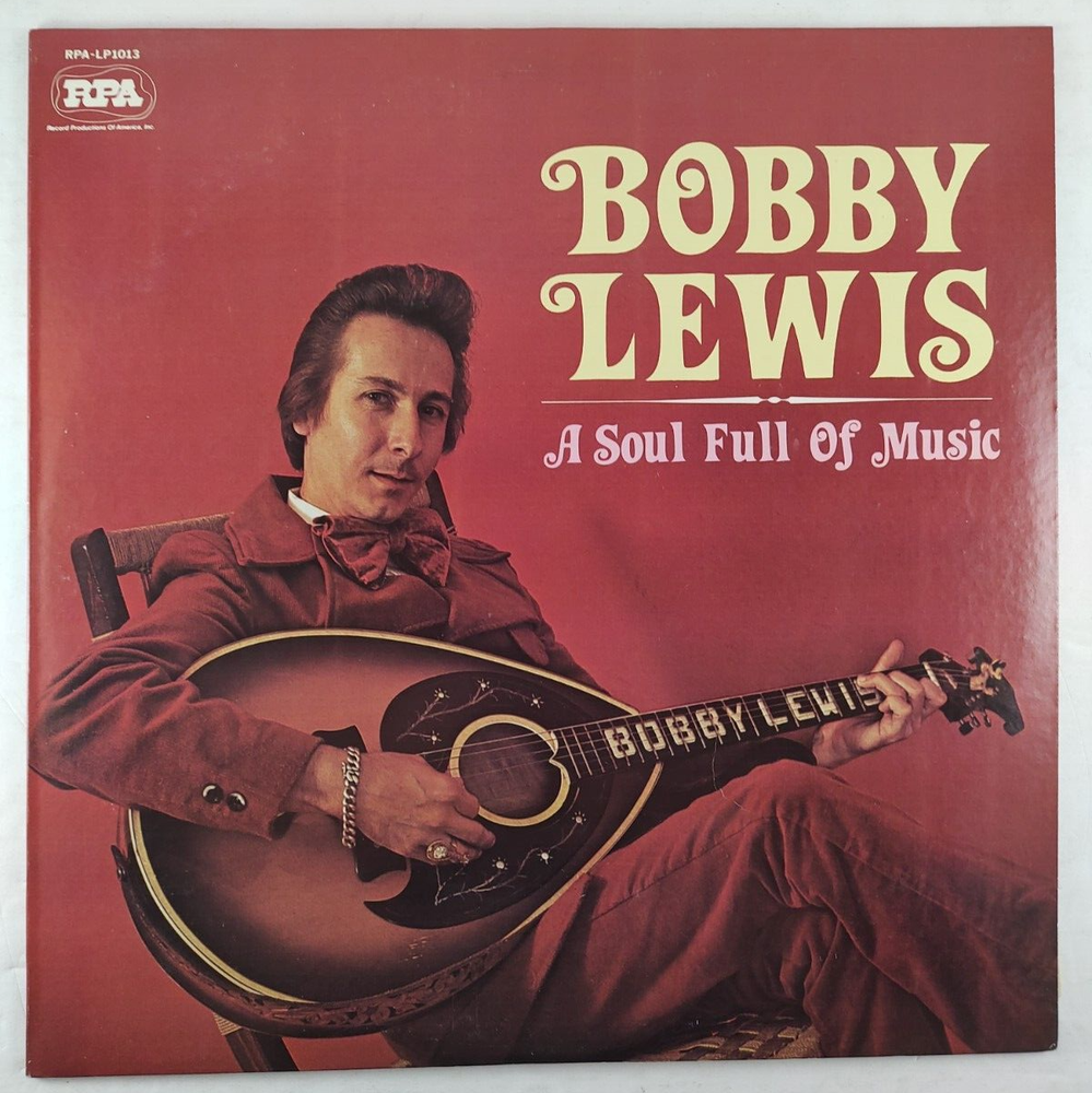 Bobby Lewis – A Soul Full of Music - 1976 Country Vinyl Stereo LP - RPA-LP1013