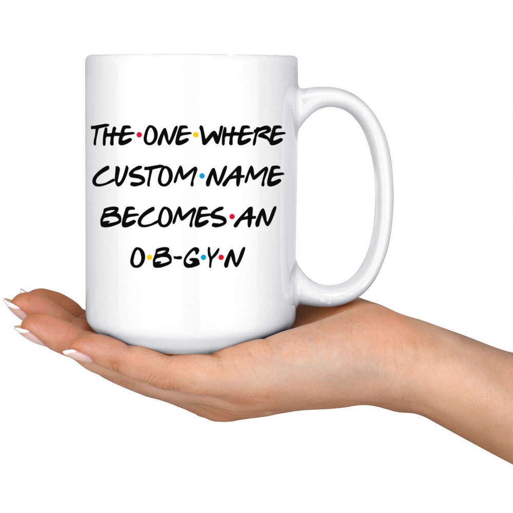 Personalized Obstetrician Gynecologist Graduation Mug Ob Gyn Promotion Present