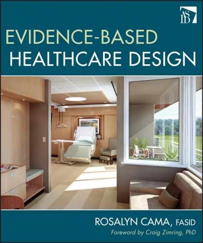 Evidence-Based Healthcare Design - Hardcover, by Cama Rosalyn - Acceptable n