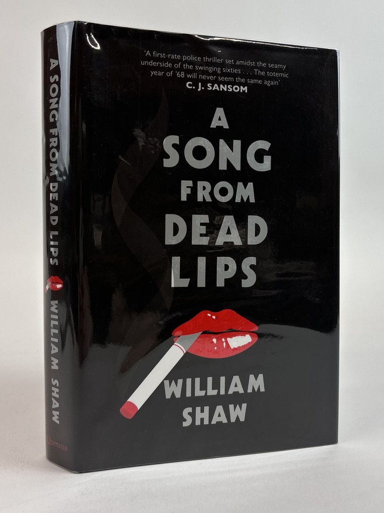 William Shaw / A SONG FROM DEAD LIPS Signed 1st Edition 2013