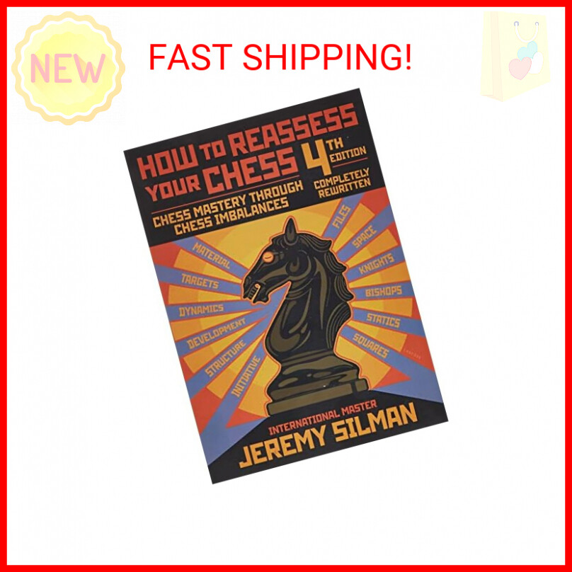 How to Reassess Your Chess Mastery Through Imbalances - Chess Strategy Paperback by Jeremy Silman