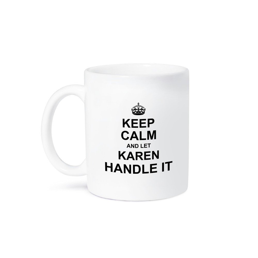 Keep Calm and Let Karen Handle It Funny Personal Name Mug by 3dRose