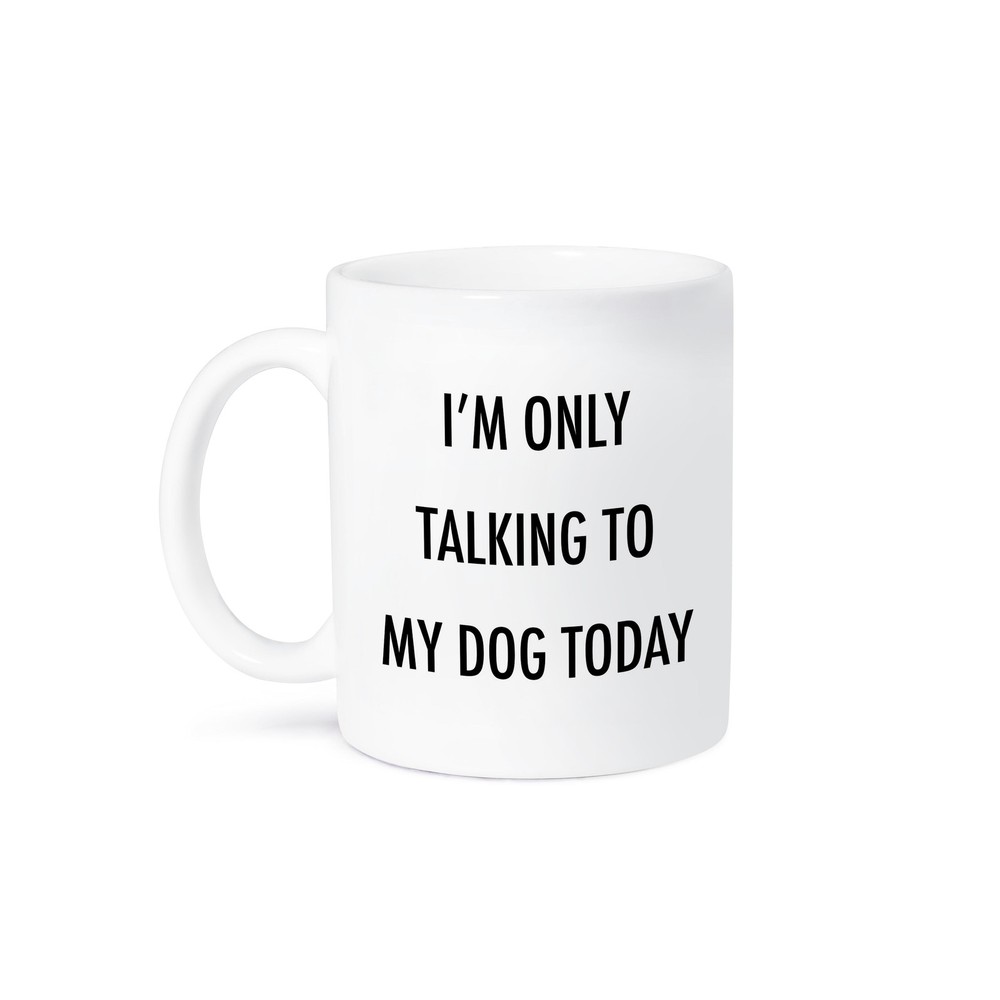 3dRose, IM ONLY TALKING TO MY DOG TODAY, Mug