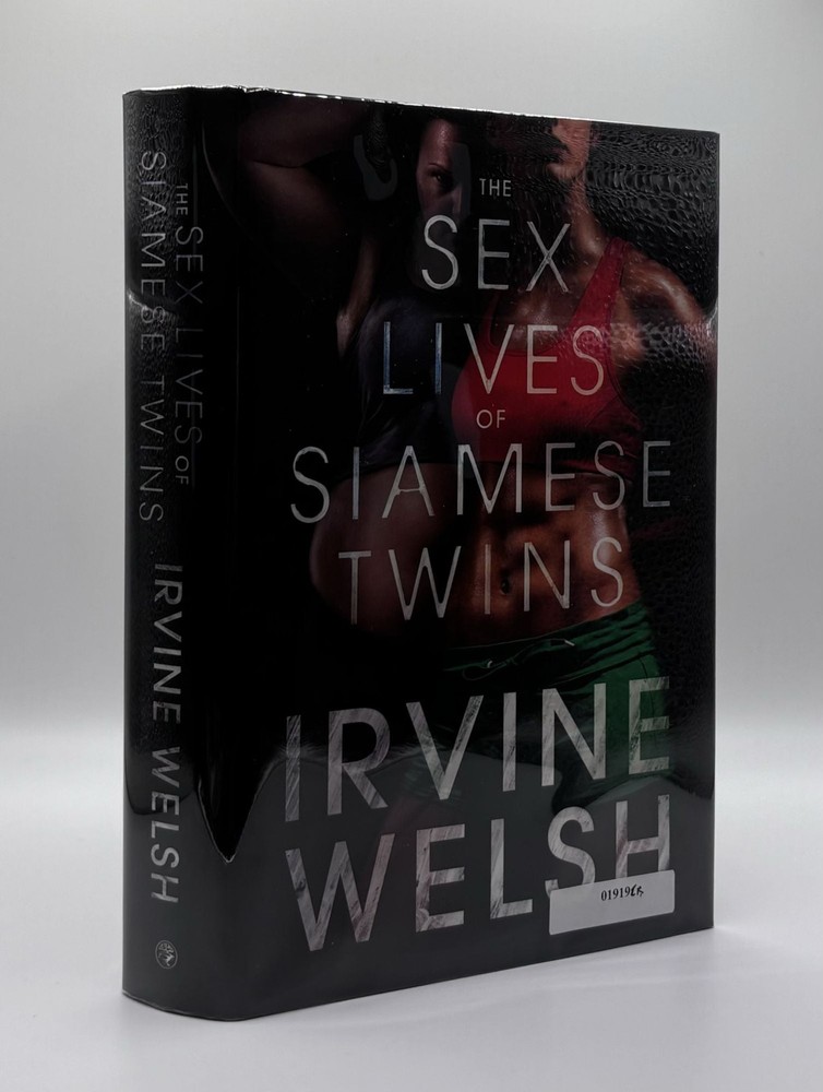Irvine Welsh / THE SEX LIVES OF SIAMESE TWINS Signed 1st Edition 2014
