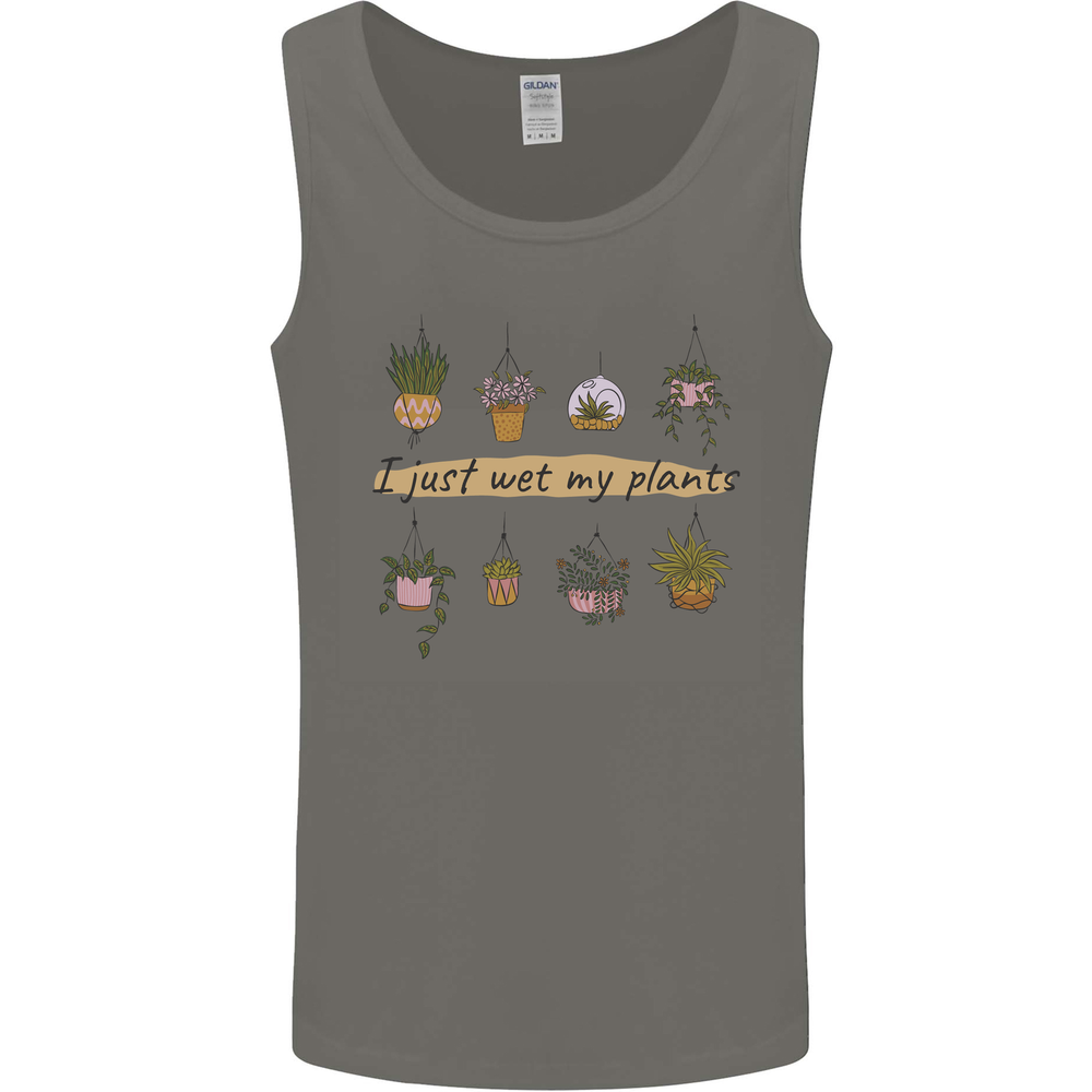 I Just Wet My Plants Funny Gardening House Mens Vest Tank Top