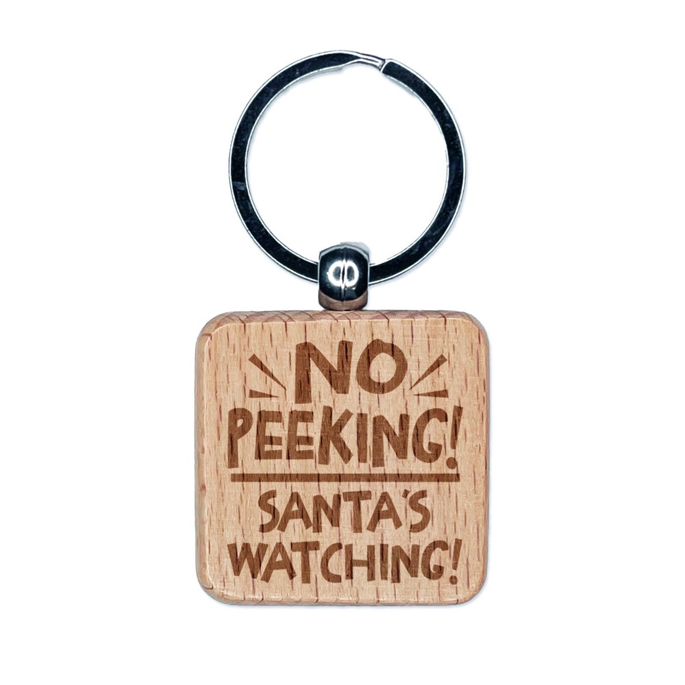 No Peeking Santa's Watching Christmas Engraved Wood Square Keychain Tag Charm