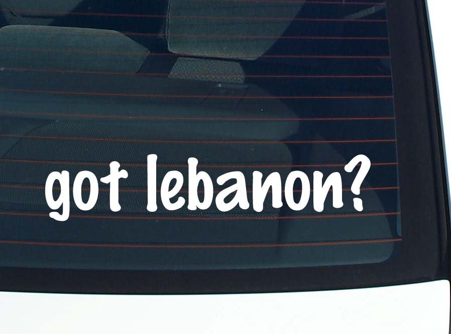 Got Lebanon Funny Car Decal Bumper Sticker Vinyl Window Joke