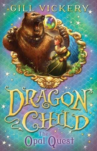 The Opal Quest: DragonChild book 2 by Gill Vickery: New