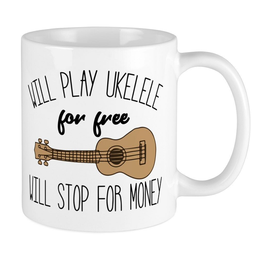 CafePress Will Play Ukulele 11 oz Ceramic Mug 239537981