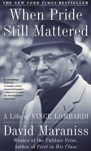 When Pride Still Mattered : A Life Of Vince Lombardi - Paperback - VERY GOOD