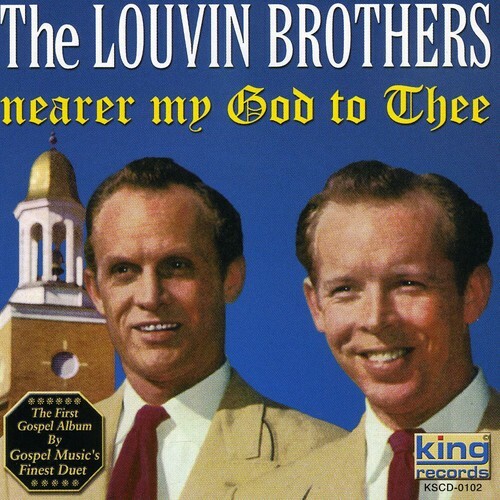 Nearer My God to Thee by The Louvin Brothers (CD, Aug-2002, King).  ** MINT **
