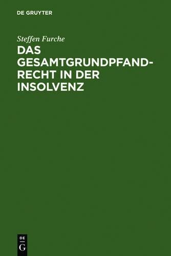 Steffen Furche Das Gesamtgrundpfandrecht in der Insolvenz (Hardback)