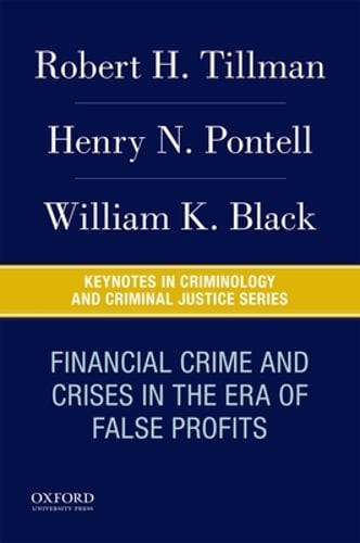 Financial Crime and Crises in the Era of False Profits by Robert H Tillman: Used