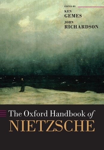 Ken Gemes The Oxford Handbook of Nietzsche Paperback Oxford Handbooks Philosophy Guide  