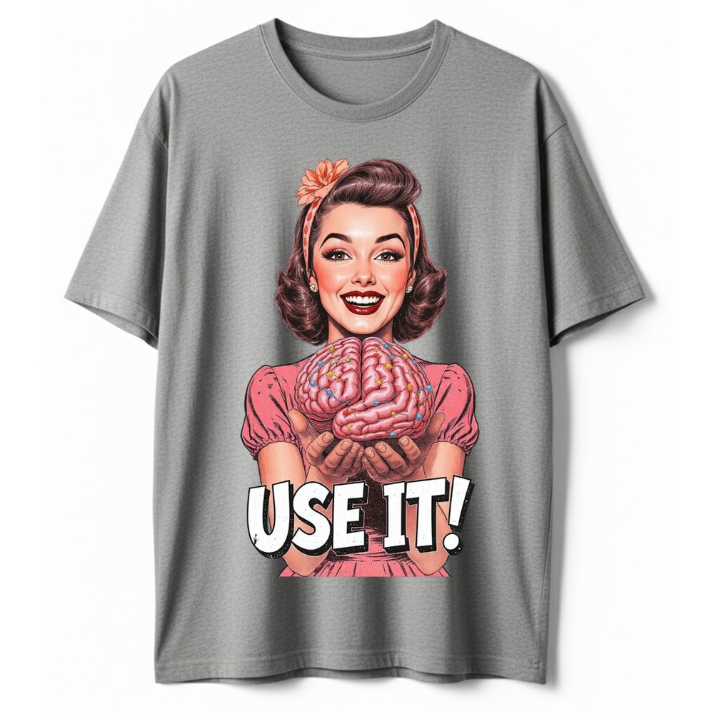 Use It Brain Funny Retro T-Shirt Pinup Girl Smart Woman Sarcastic Vintage Tee
