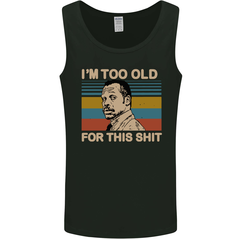 Too Old Funny Danny Glover Movie Quote Mens Vest Tank Top