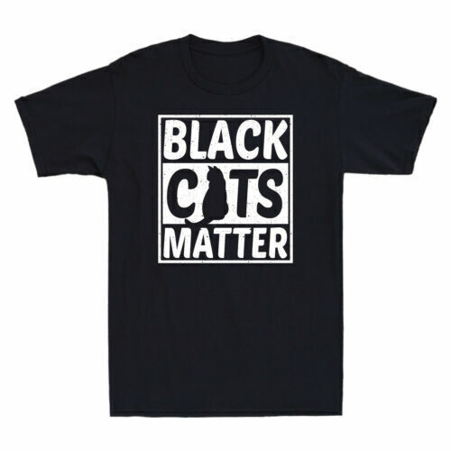 Black Cats Matter Funny Black Cat Lovers Gift Men's Cotton Short Sleeve T-Shirt