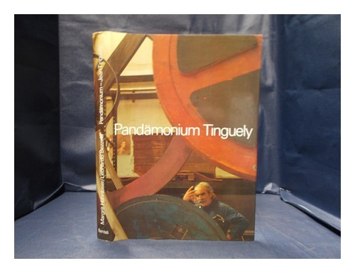 HAHNLOSER-INGOLD, MARGRIT Pand�monium, Jean Tinguely / Text von Margrit Hahnlose