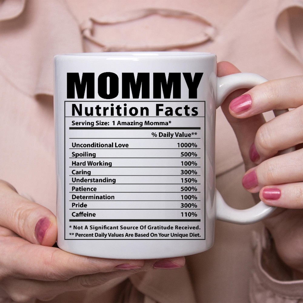 Hilarious Mom Gift White Coffee Mug with Nutrition Facts Design  