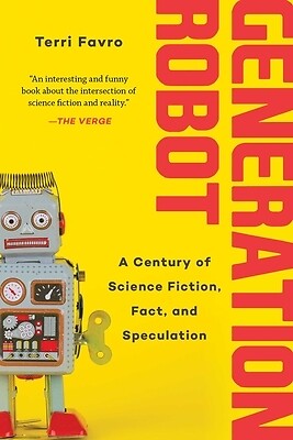 Generation Robot A Century of Science F Terri Favro Paperback