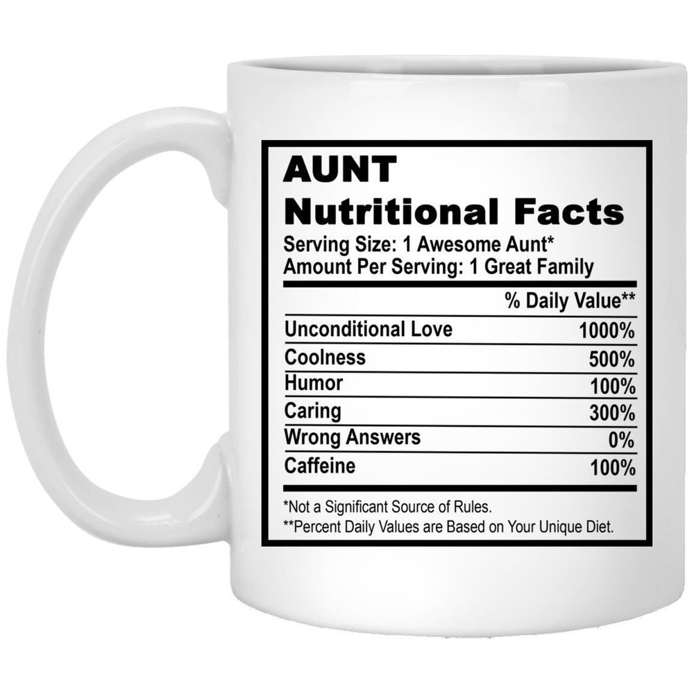 Aunt Nutritional Facts Coffee Mug Nutritional Facts Funny Coffee Mug Funny Gift