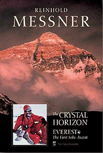 The Crystal Horizon Everest First Ascent by Reinhold Messner Paperback in Good Condition  