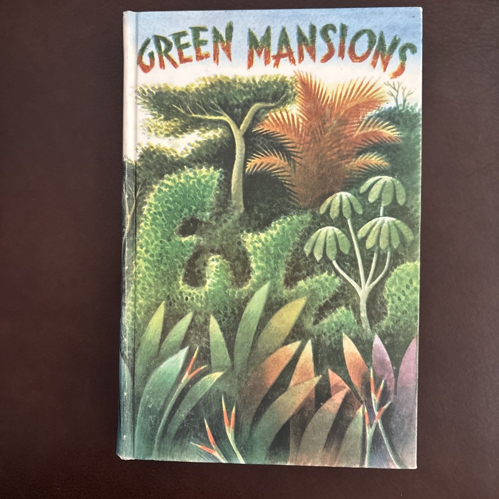 Green Mansions A Romance Of The Tropical Forest by W.H. Hudson 1944