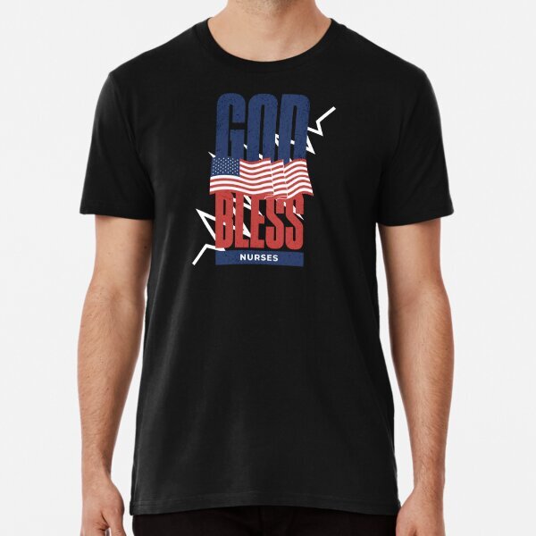 God Bless Nurses USA Patriotic Premium T-Shirt S-5XL