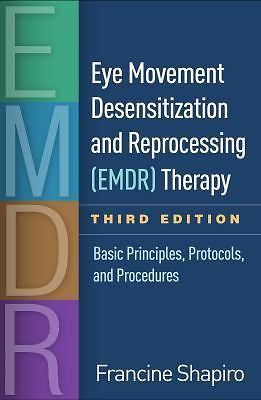 Eye Movement Desensitization and Reprocessing (EMDR) Therapy :  3rd edition