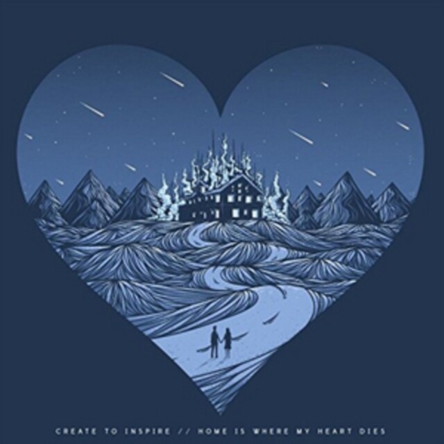 CREATE TO INSPIRE HOME IS WHERE MY HEART DIES NEW CD