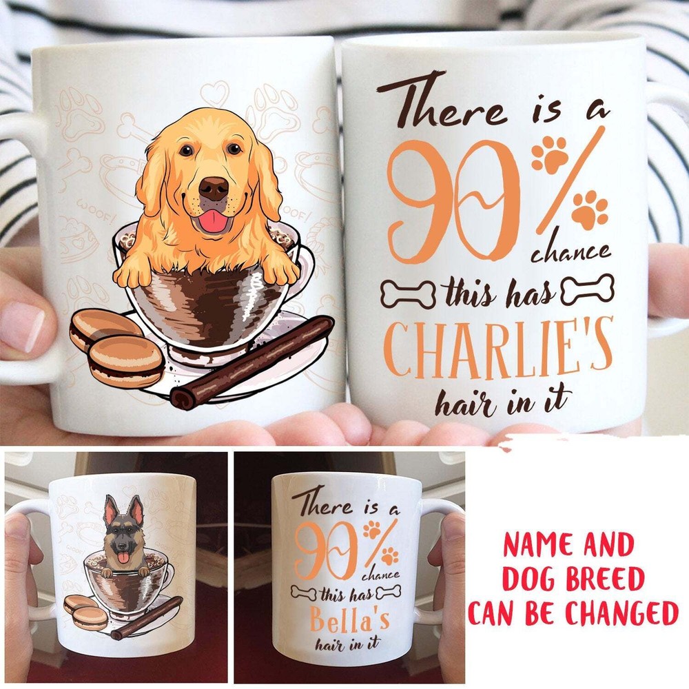 90% Chance Dog Hair Personalized Mug Mug Cup Birthday Gift Personalized Coffee