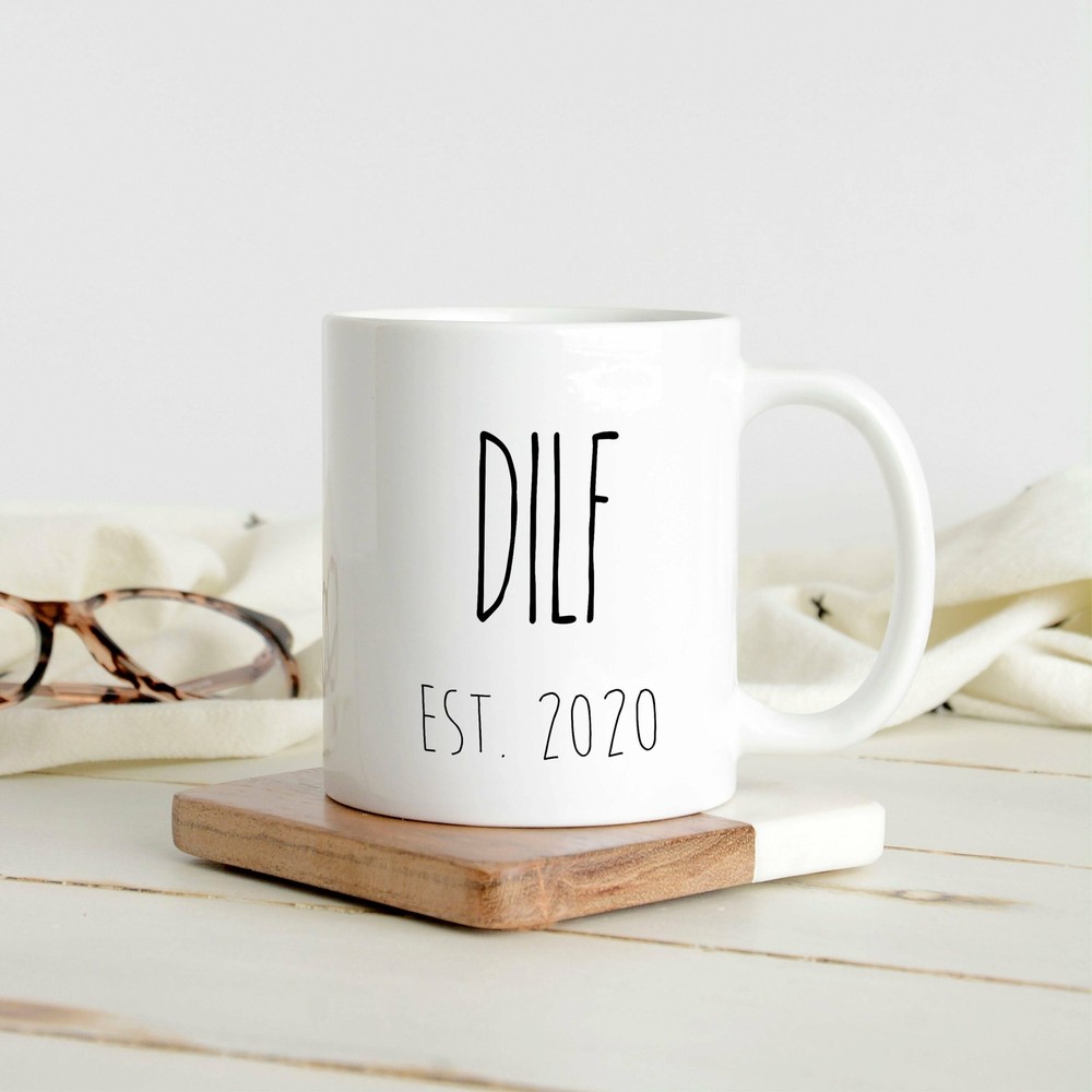 Dilf Mug Funny New Father Coffee Mug New Dad Mug New Father Mug Expecting Dad