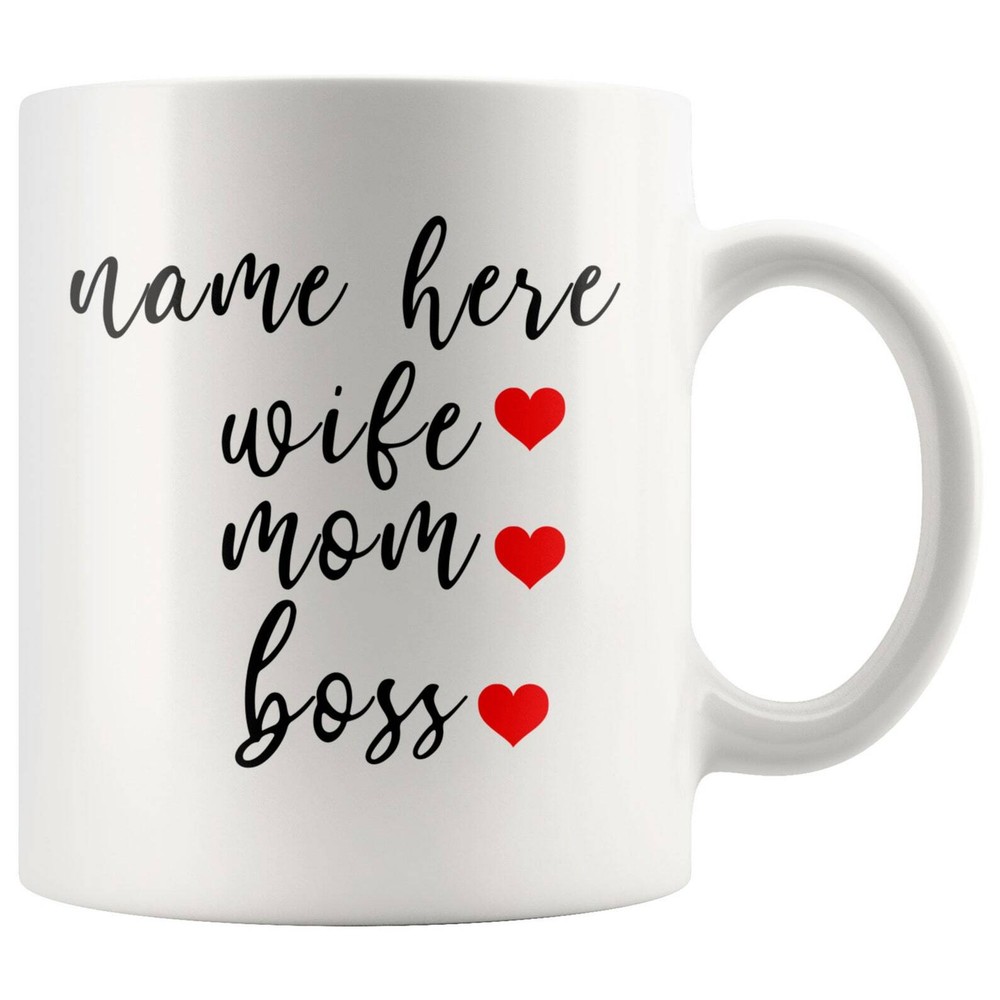 Custom Wife Mom Boss Personalized Gift For Mom Mother Coffee Mug 11oz 15oz White