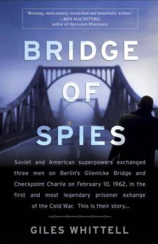 Bridge of Spies - Paperback By Whittell, Giles - VERY GOOD