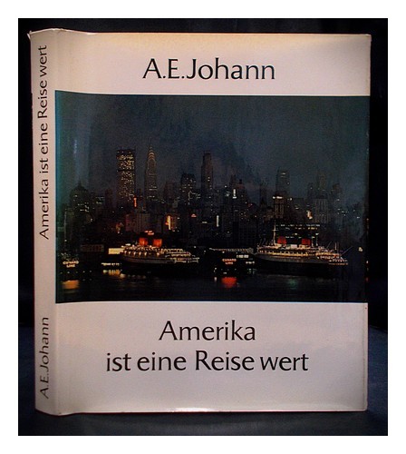 JOHANN, A. E. Amerika ist eine Reise wert 1970 Hardcover