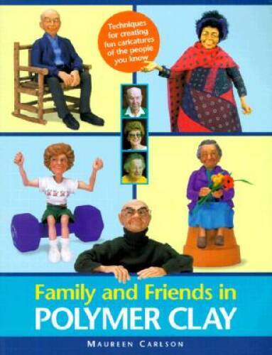 Family and Friends in Polymer Clay by Maureen Carlson - Paperback in Very Good Condition  
