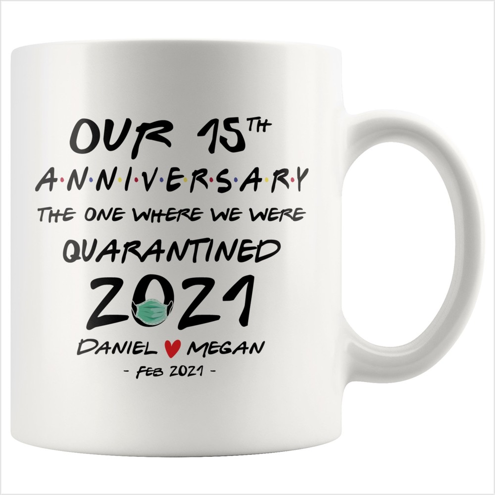 Personalized Our 15th Anniversary Quarantined 2021 Gift Mug For Couples Him Or